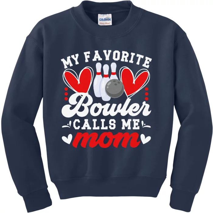 My Favorite Bowler Calls Me Mom Of A Bowler Mama Bowling Mom Kids Sweatshirt