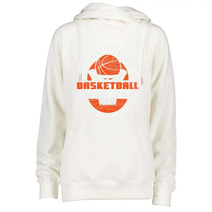 My Favorite Basketball Player Calls Me Grandma Womens Funnel Neck Pullover Hood