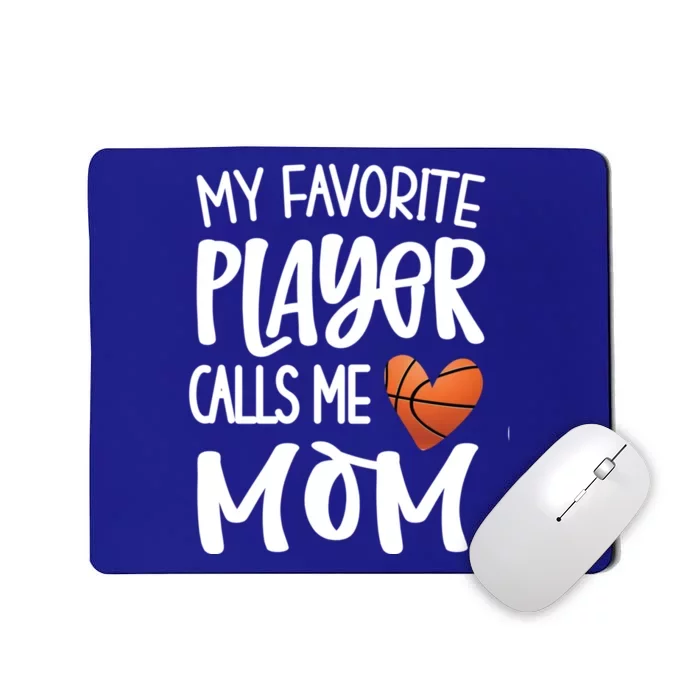 My Favorite Basketball Player Calls Me Mom Basketball Mom Meaningful Gift Mousepad