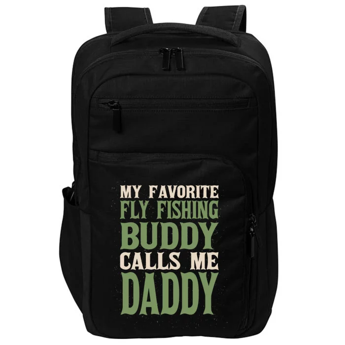 My Favorite Buddy Fly Fishing Daddy Angling Dad Hobby Family Gift Impact Tech Backpack