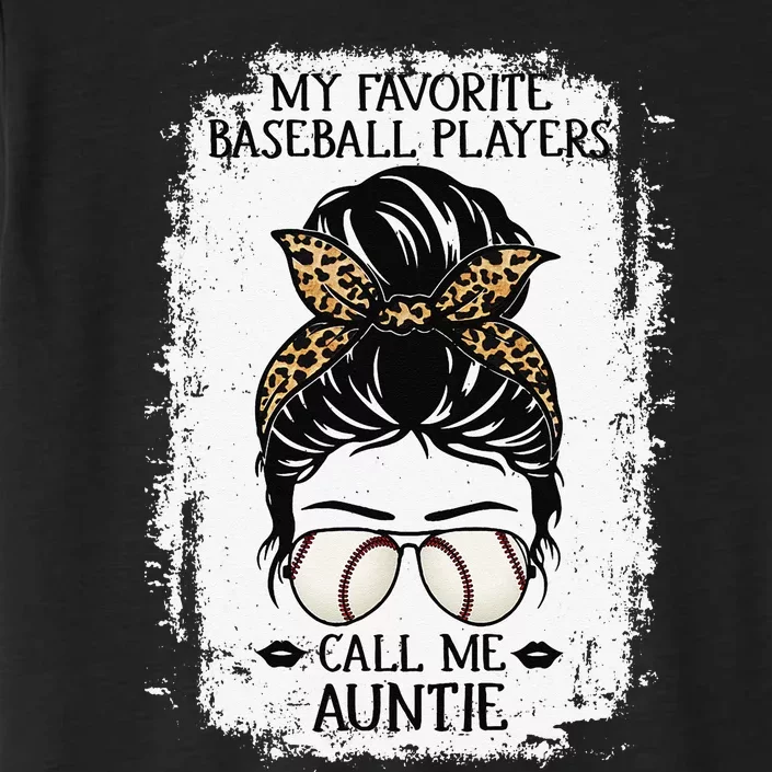 My Favorite Baseball Players Call Me Auntie  Aunt ChromaSoft Performance T-Shirt