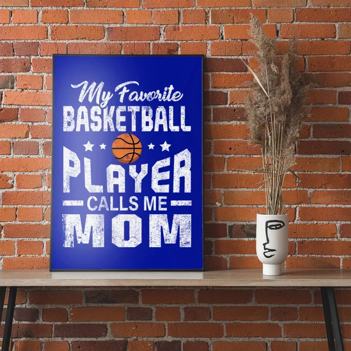 My Favorite Basketball Player Calls Me Mom Cool Gift Poster