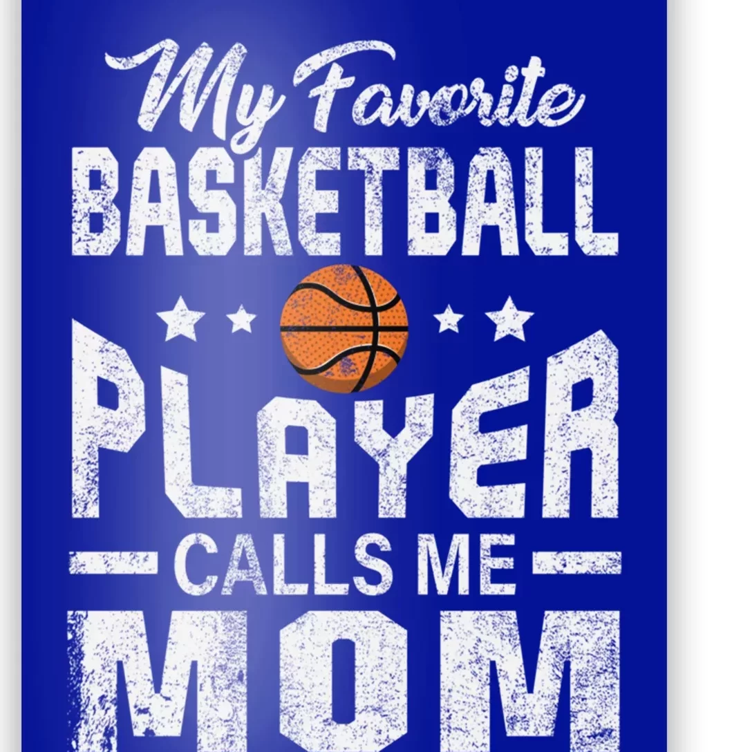 My Favorite Basketball Player Calls Me Mom Cool Gift Poster