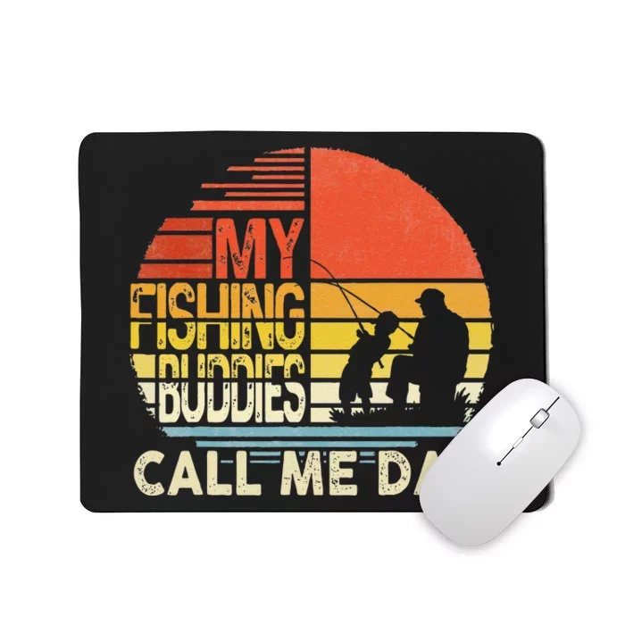 My Fishing Buddies Call Me Dad Father Day Birthday Mousepad