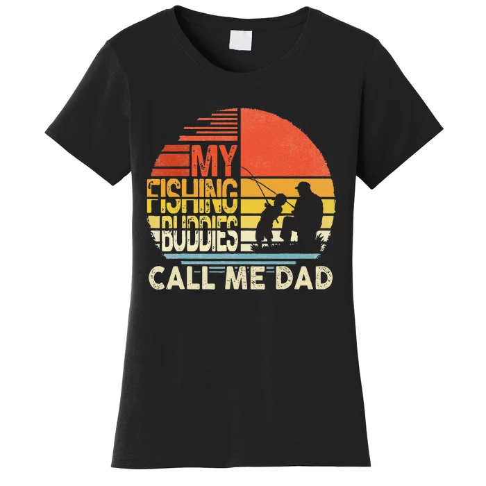 My Fishing Buddies Call Me Dad Father Day Birthday Women's T-Shirt