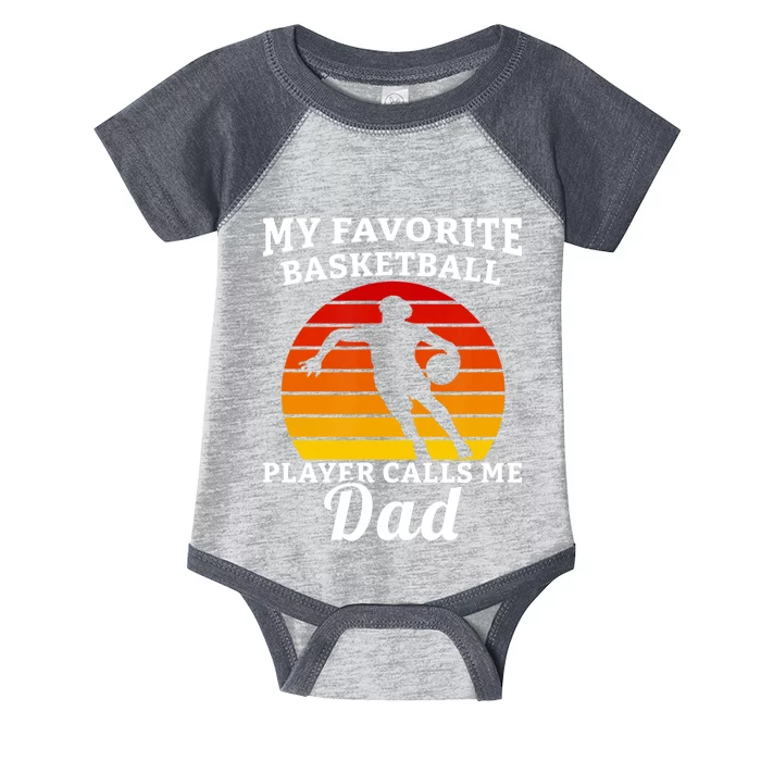 My Favorite Basketball Player Calls Me Dad Basketball Player Infant Baby Jersey Bodysuit