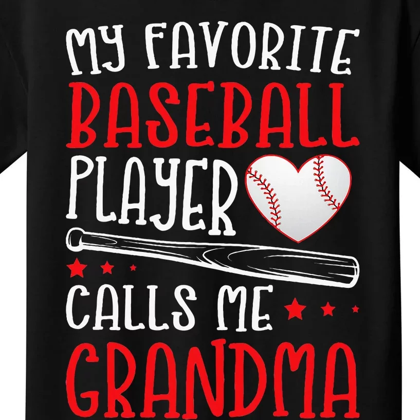 My Favorite Baseball Player Calls Me Grandma Baseball Kids T-Shirt