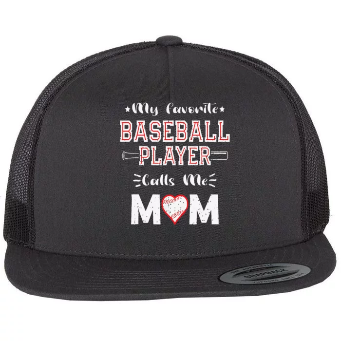 My Favorite Baseball Player Calls Me Mom Cute Mother's Day Flat Bill Trucker Hat