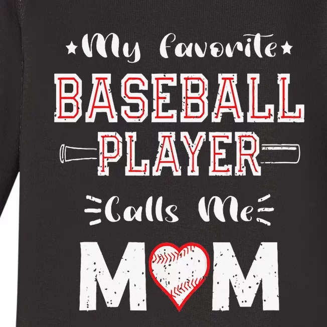 My Favorite Baseball Player Calls Me Mom Cute Mother's Day Baby Long Sleeve Bodysuit