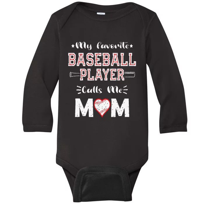 My Favorite Baseball Player Calls Me Mom Cute Mother's Day Baby Long Sleeve Bodysuit