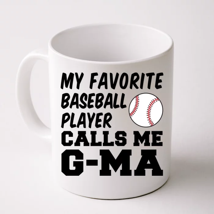 My Favorite Baseball Player Calls Me Gma Front & Back Coffee Mug