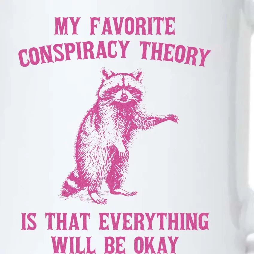 My Favorite Conspiracy Theory Is That Design Black Color Changing Mug