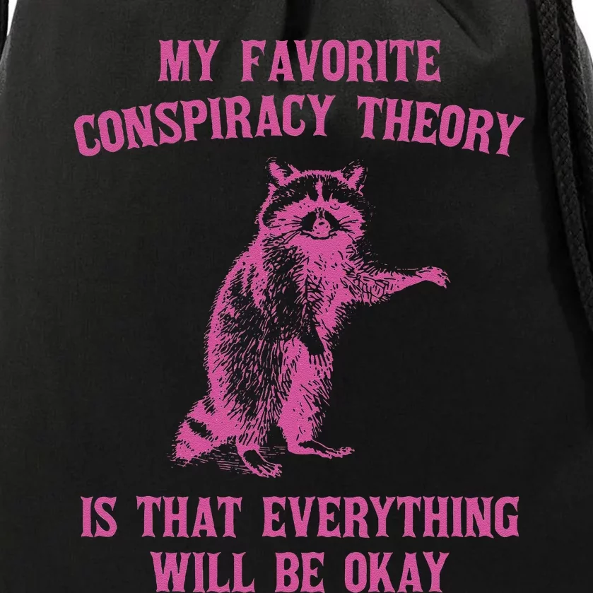 My Favorite Conspiracy Theory Is That Design Drawstring Bag