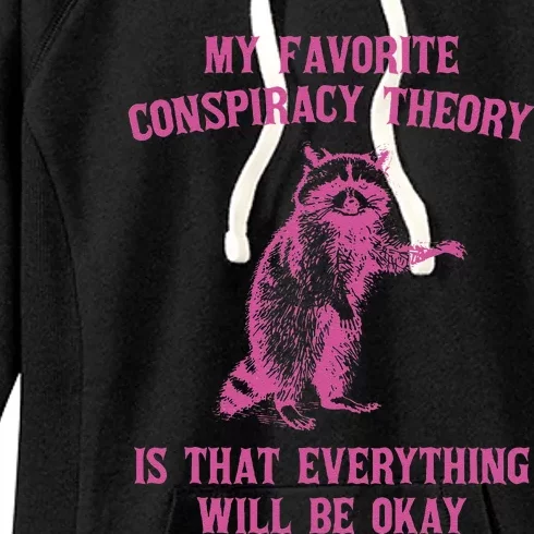 My Favorite Conspiracy Theory Is That Design Women's Fleece Hoodie