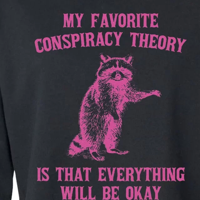 My Favorite Conspiracy Theory Is That Design Cropped Pullover Crew