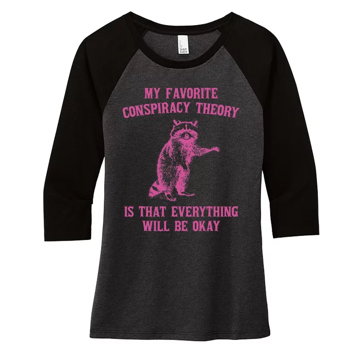 My Favorite Conspiracy Theory Is That Design Women's Tri-Blend 3/4-Sleeve Raglan Shirt