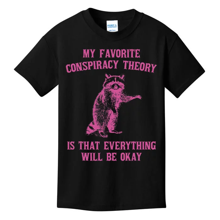 My Favorite Conspiracy Theory Is That Design Kids T-Shirt