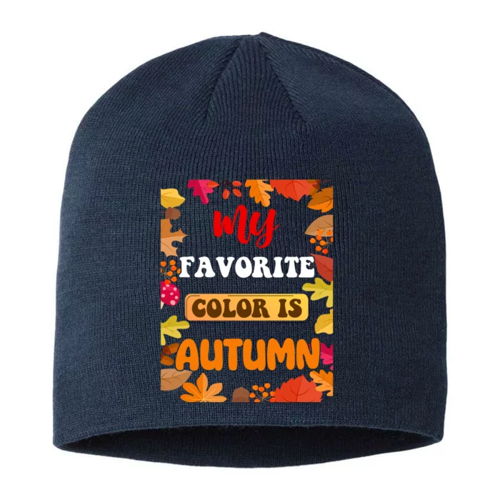 My Favorite Color Is Autumn 8 1/2in Sustainable Knit Beanie