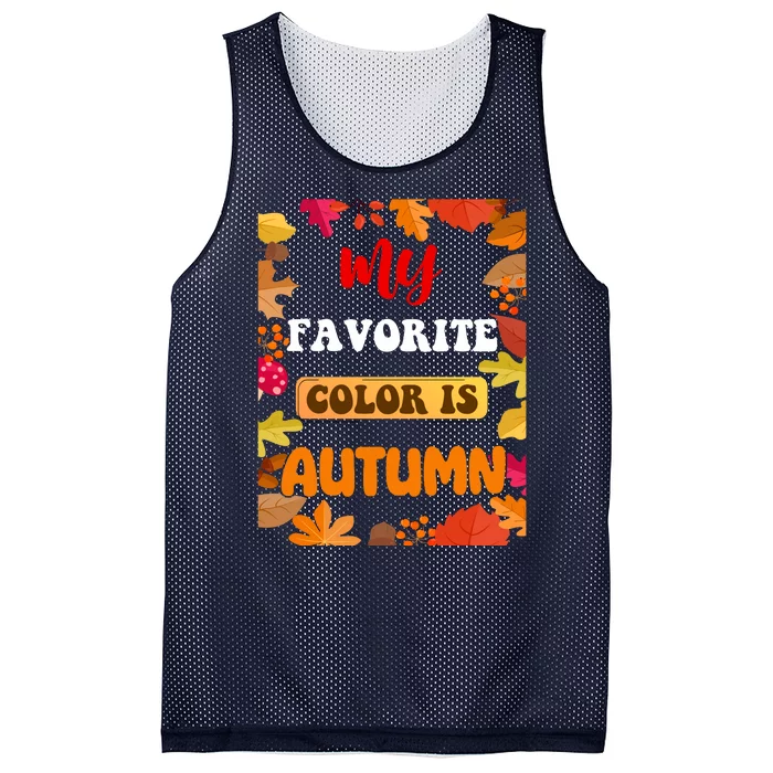 My Favorite Color Is Autumn Mesh Reversible Basketball Jersey Tank