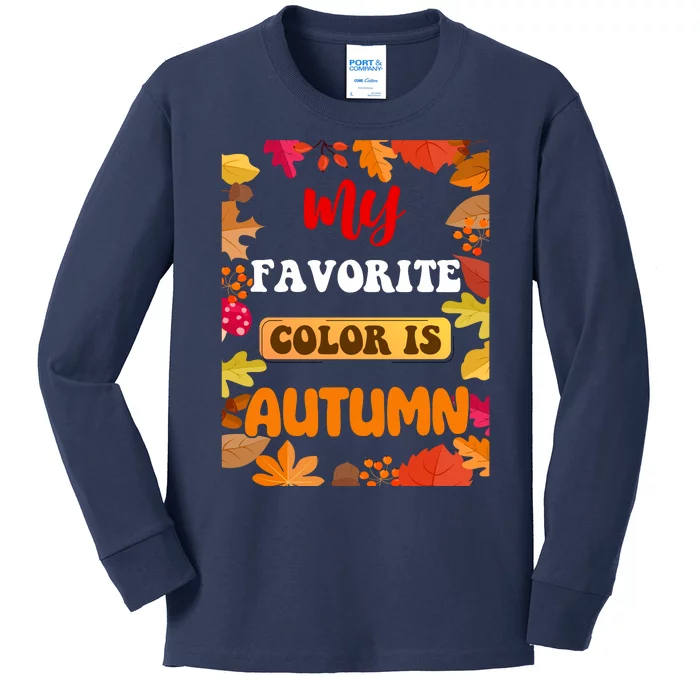 My Favorite Color Is Autumn Kids Long Sleeve Shirt