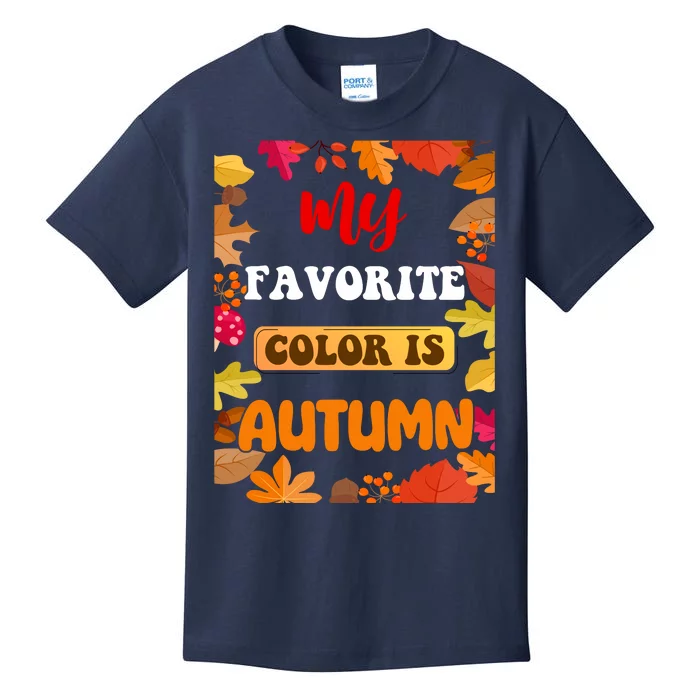 My Favorite Color Is Autumn Kids T-Shirt