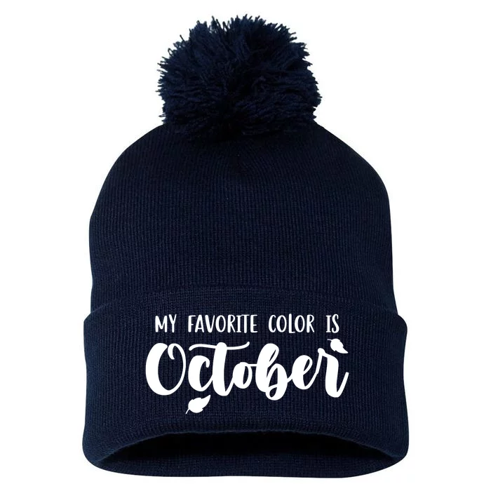 My Favorite Color Is October Pom Pom 12in Knit Beanie