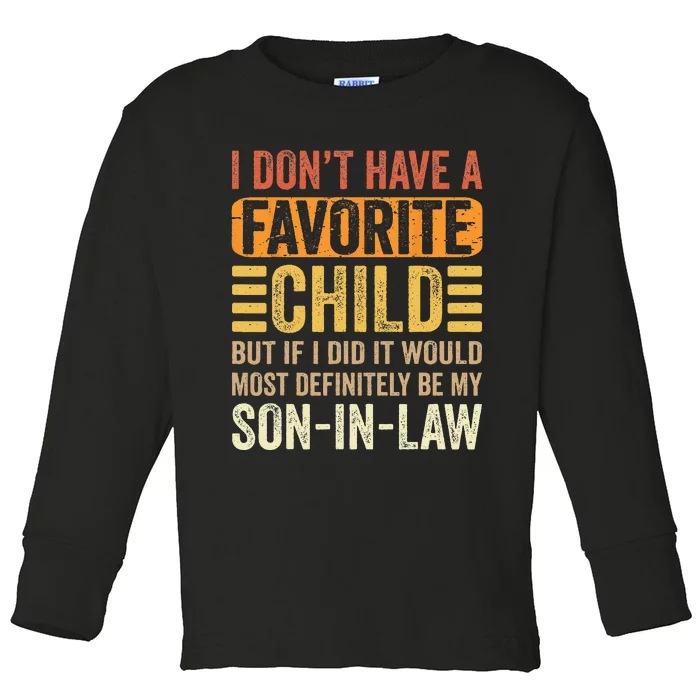 My Favorite Child Most Definitely My Son In Law Funny Toddler Long Sleeve Shirt