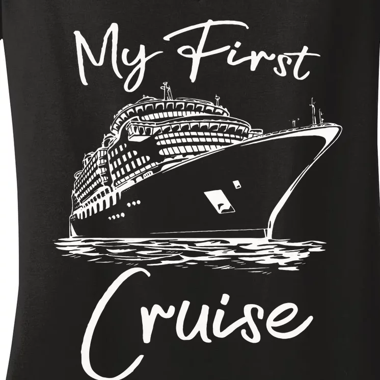 My First Cruise Ship 1st Cruising Family Vacation Trip Boat Women's V-Neck T-Shirt