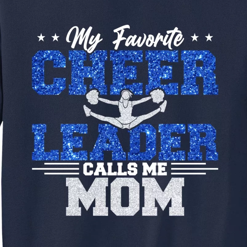 My Favorite Cheerleader Calls Me Mom Cheer Mom Tall Sweatshirt