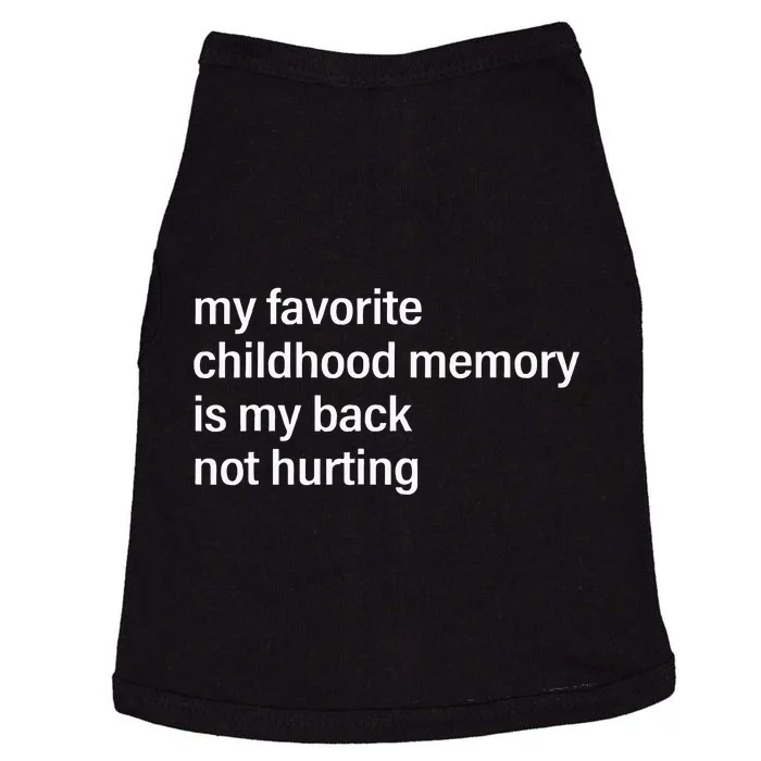 My Favorite Childhood Memory Is My Back Not Hurting Fun Men Doggie Tank