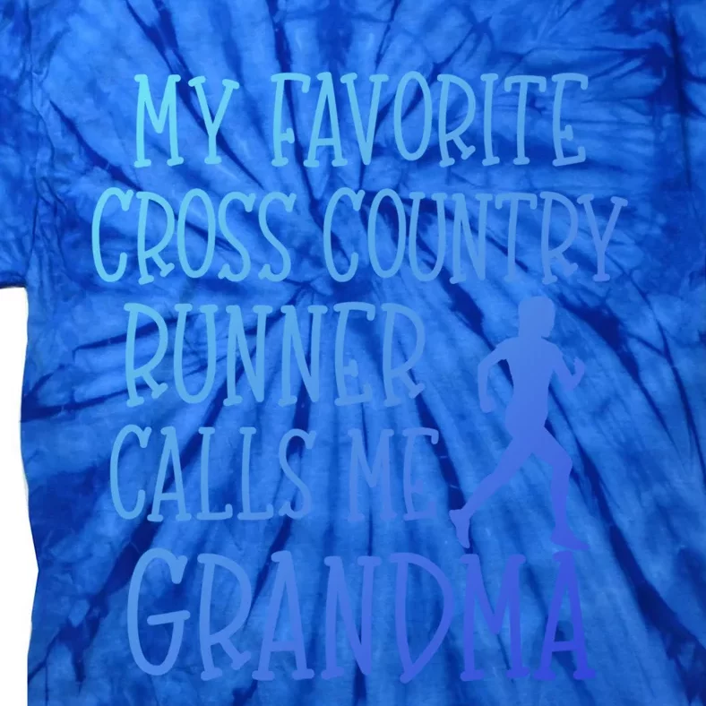 My Favorite Cross Country Runner Calls Me Grandma Grandson Gift Tie-Dye T-Shirt