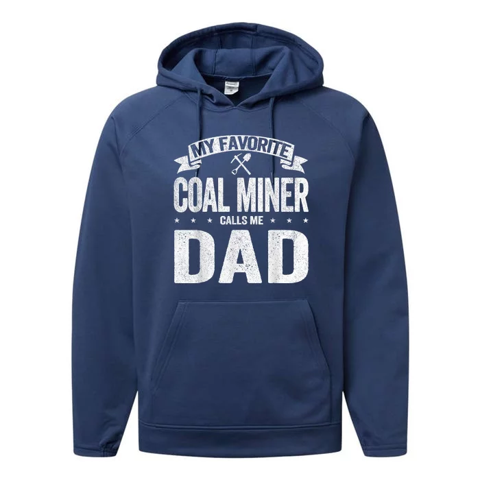 My Favorite Coal Miner Calls Me Dad Fathers Day Retro Performance Fleece Hoodie