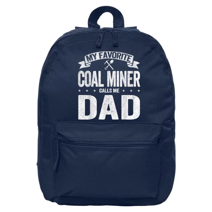 My Favorite Coal Miner Calls Me Dad Fathers Day Retro 16 in Basic Backpack