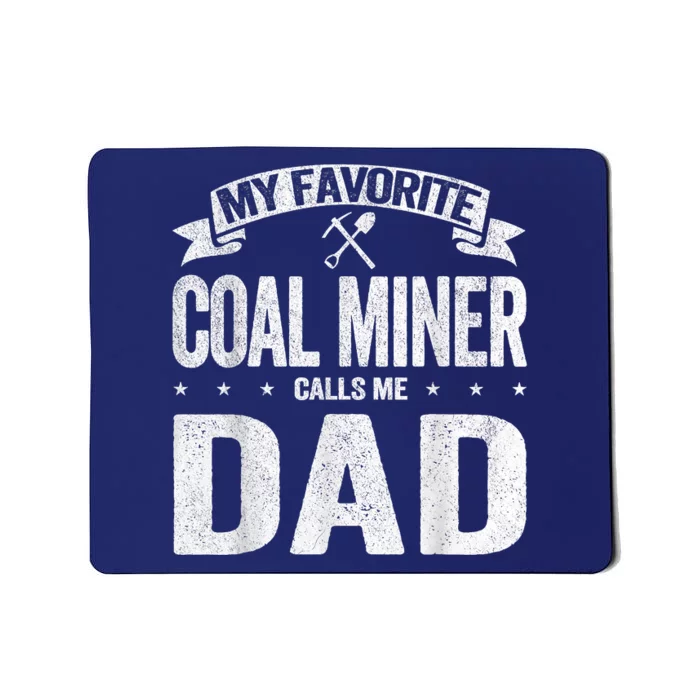 My Favorite Coal Miner Calls Me Dad Fathers Day Retro Mousepad