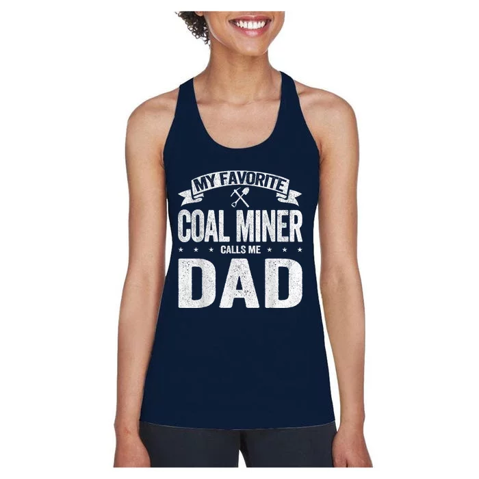 My Favorite Coal Miner Calls Me Dad Fathers Day Retro Women's Racerback Tank