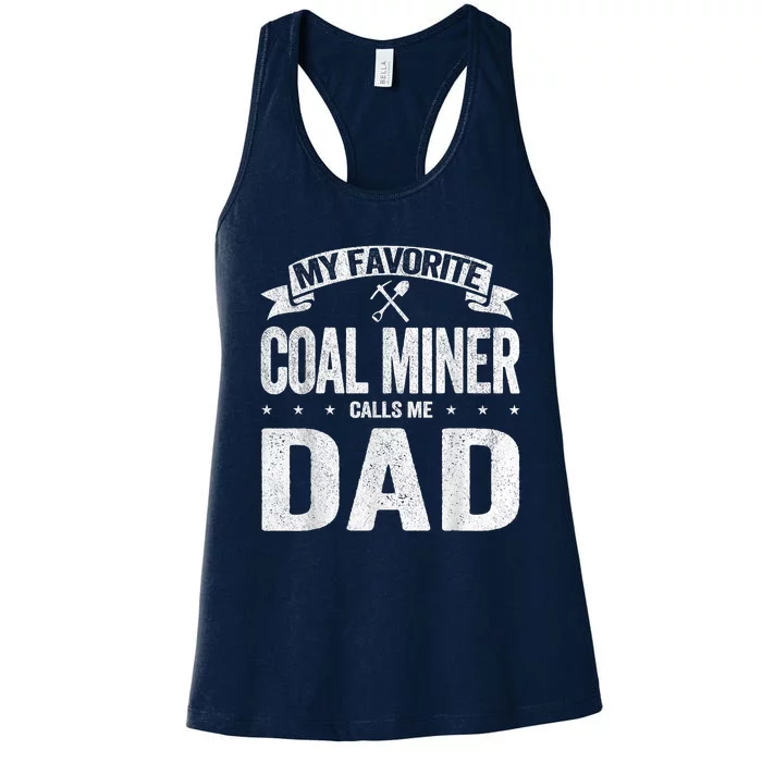 My Favorite Coal Miner Calls Me Dad Fathers Day Retro Women's Racerback Tank