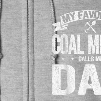 My Favorite Coal Miner Calls Me Dad Fathers Day Retro Full Zip Hoodie