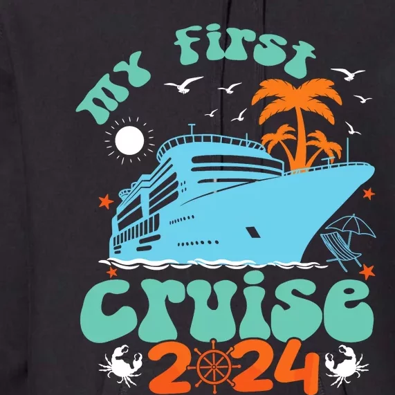 My First Cruise 2024 Family Vacation Cruise Ship Travel 2024 Premium Hoodie