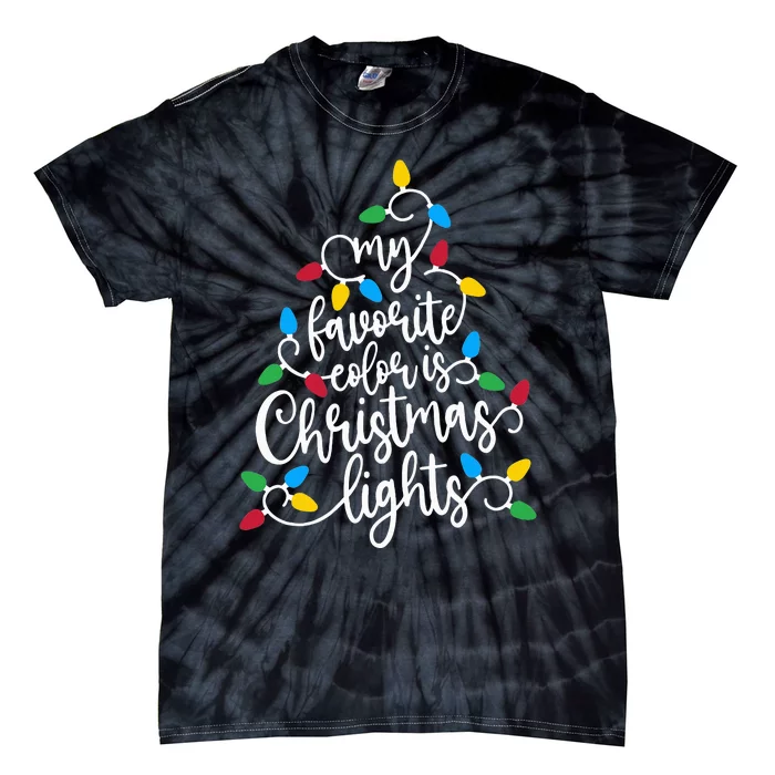 My Favorite Color Is Christmas Lights Family Christmas Tree Tie-Dye T-Shirt