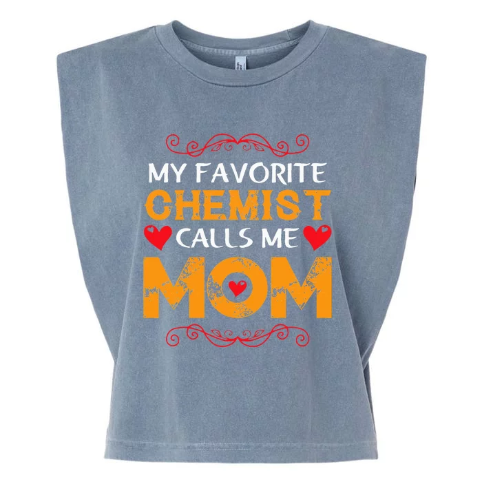 My favorite chemist calls me mom lovely chemist mom Garment-Dyed Women's Muscle Tee