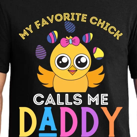 My Favorite Chick Calls Me Daddy Funny Easter Chicks Cool Gift Pajama Set