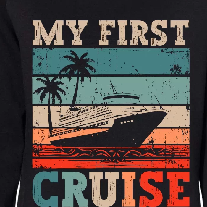 My First Cruise Family Vacation Cruise Ship Womens California Wash Sweatshirt