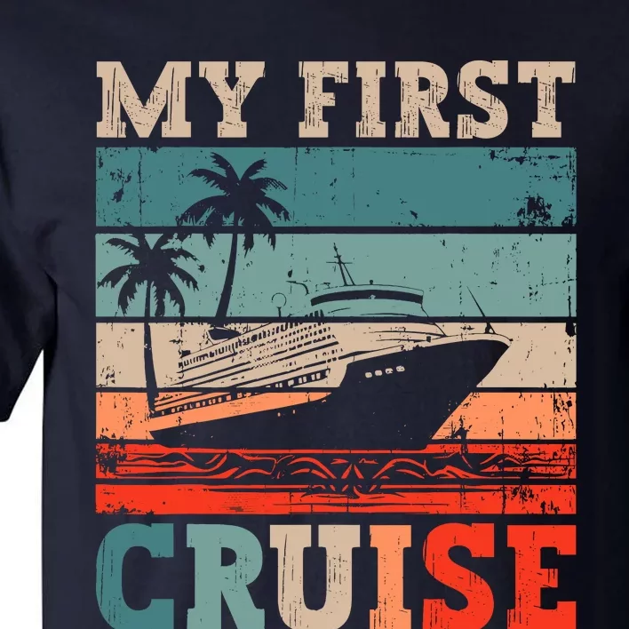 My First Cruise Family Vacation Cruise Ship Tall T-Shirt