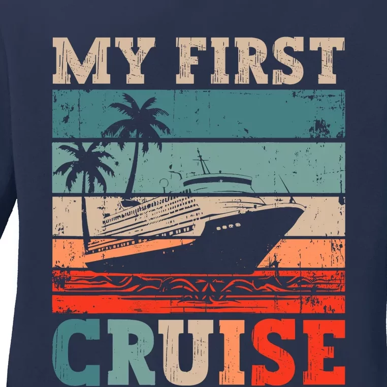 My First Cruise Family Vacation Cruise Ship Ladies Long Sleeve Shirt