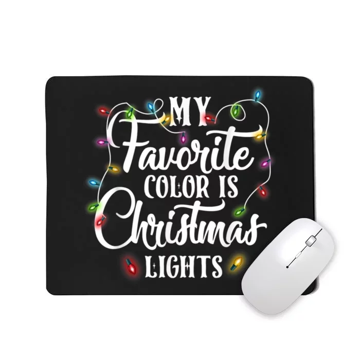 My Favorite Color Is Christmas Lights Mousepad