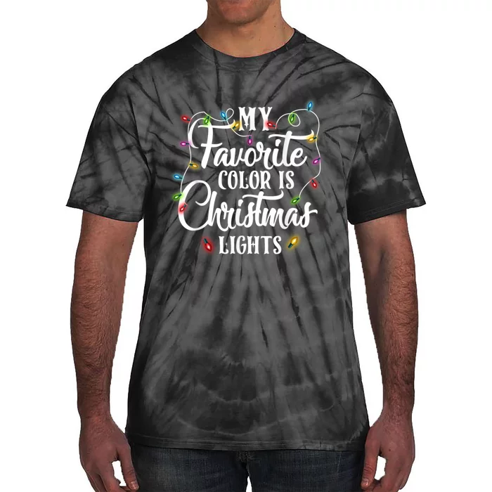 My Favorite Color Is Christmas Lights Tie-Dye T-Shirt