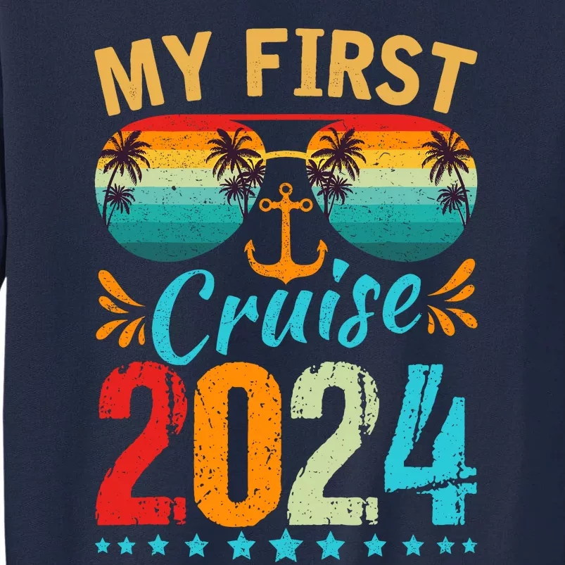 My First Cruise 2024 Family Vacation Cruise Ship Travel Tall Sweatshirt