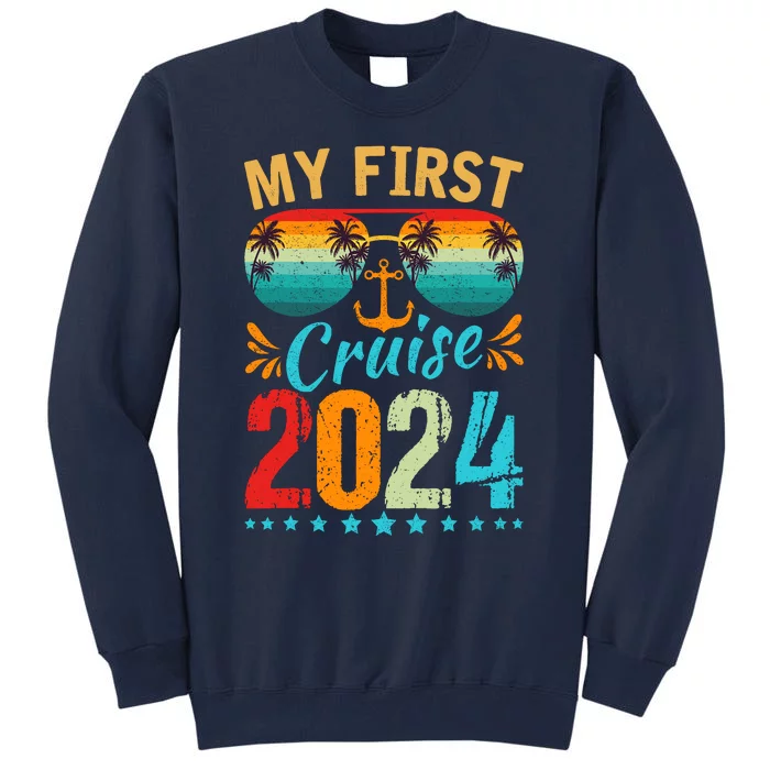 My First Cruise 2024 Family Vacation Cruise Ship Travel Tall Sweatshirt