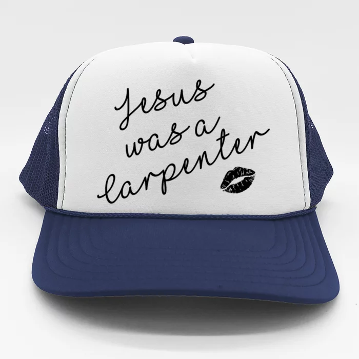 Music Festival Clothing Girl Women Jesus Was A Carpenter Trucker Hat