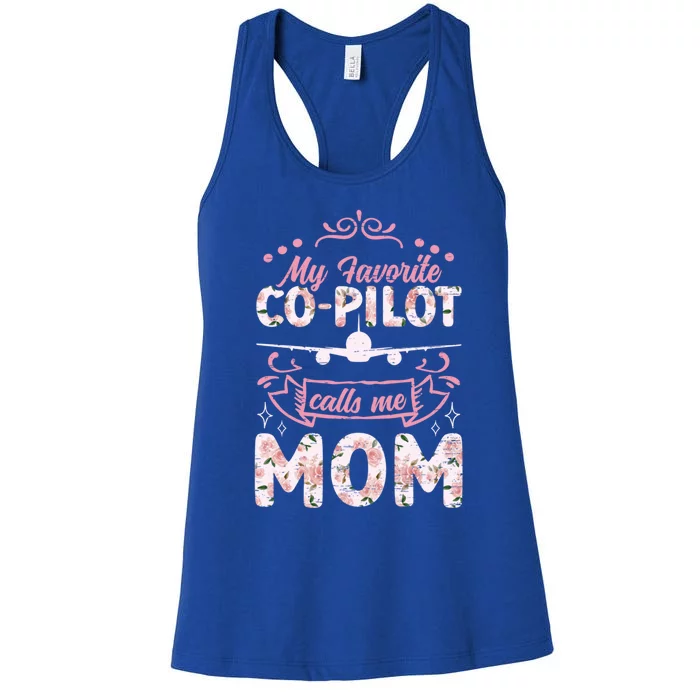 My Favorite Copilot Calls Me Mom Aviation Flight Navigation Great Gift Women's Racerback Tank